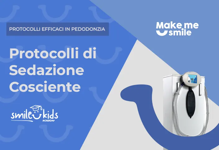 Protocolli di Sedazione Cosciente - Piattaforma Make Me Smile